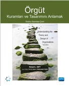 ÖRGÜT Kuramları ve Tasarımını Anlamak - Understanding the Theory and Design of Organizations - 1