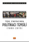 Türk Sinemasında Politikacı Temsili (1960-2015) - 1