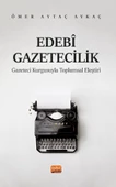 EDEBÎ GAZETECİLİK - Gazeteci Kurgusuyla Toplumsal Eleştiri - 1