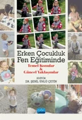 Erken Çocukluk Fen Eğitiminde Temel Konular ve Güncel Yaklaşımlar - 1