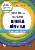 ÇOCUKLARDA VE ERGENLERDE DUYGUSAL DÜZENLEME - Emotion Regulation in Children And Adolescents - 1