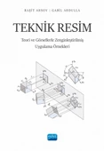 TEKNİK RESİM - Teori ve Görsellerle Zenginleştirilmiş Uygulama Örnekleri - 1