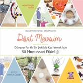 DÖRT MEVSİM - Dünyayı Farklı Bir Şekilde Keşfetmek İçin 50 Montessori Etkinliği - 1