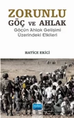 ZORUNLU GÖÇ VE AHLAK -Göçün Ahlak Gelişimi Üzerindeki Etkileri - 1