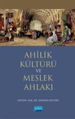 Ahilik Kültürü ve Meslek Ahlakı - 1