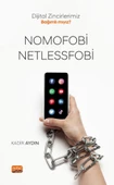 Dijital Zincirlerimiz Bağımlı mıyız? NOMOFOBİ VE NETLESSFOBİ - 1