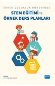 Erken Çocukluk Döneminde STEM EĞİTİMİ ve ÖRNEK DERS PLANLARI - 1