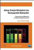 GÜNEŞ ENERJİSİ DÖNÜŞÜMÜ İÇİN NANOYAPIDAKİ MATERYALLER Nanostructured Materials For Solar Energy Conversion - 1