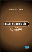 Sevgi ve Barış Dini İslâm - 1