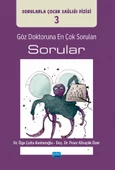 GÖZ DOKTORUNA EN ÇOK SORULAN SORULAR / Sorularla Çocuk Sağlığı Dizisi: 3 - 1