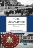 TÜRK SİYASAL HAYATI Osmanlı Modernleşmesinden Günümüze - 1