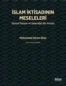 İSLAM İKTİSADININ MESELELERİ - Güncel Durum ve Geleceğin Bir Analizi - 1