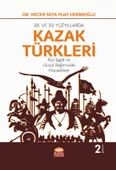 18. VE 19. YÜZYILLARDA KAZAK TÜRKLERİ-Rus İşgali ve Ulusal Bağımsızlık Mücadelesi - 1
