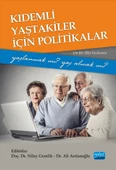 Kıdemli Yaştakiler İçin Politikalar -Yaşlanmak mı Yaş Almak mı?- (Onbir Ülke İncelemesi) - 1