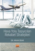 HAVA YOLU TAŞIYICILARI REKABET STRATEJİLERİ - Türkiye’de Düşük Maliyetli Hava Yolu Taşıyıcıları - 1