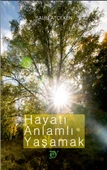 Hayatı Anlamlı Yaşamak - 1
