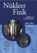 NÜKLEER FİZİK - İlkeler ve Uygulamalar / NUCLEAR PHYSICS - Principles and Applications - 1