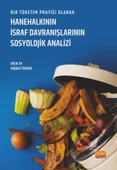 Bir Tüketim Pratiği Olarak HANEHALKININ İSRAF DAVRANIŞLARININ SOSYOLOJİK ANALİZİ - 1