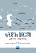 KAFKASYA VE TÜRKİSTAN - Çatışma ve İş Birliği - 1