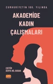 Cumhuriyet’in 100. Yılında Akademide Kadın Çalışmaları - 1
