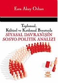 Toplumsal, Kültürel ve Katılımsal Boyutuyla SİYASAL DAVRANIŞIN SOSYO-POLİTİK ANALİZİ - 1