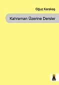 Kahraman Üzerine Dersler (Şiir) - 1