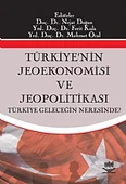 Türkiyenin Jeoekonomisi ve Jeopolitikası - 1