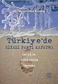 Türkiye'de Siyasi Parti Kapatma - 1