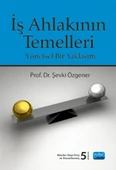 İŞ AHLAKININ TEMELLERİ - Yönetsel Bir Yaklaşım - 1