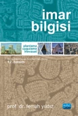 İMAR BİLGİSİ Planlama - Uygulama - Mevzuat - 1