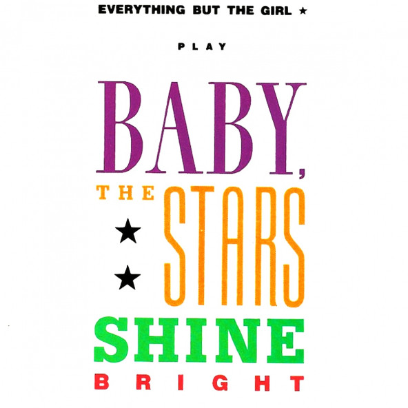 EVERYTHING BUT THE GIRL - BABY THE STARS SHINE BRIGHT (CD) (1986)