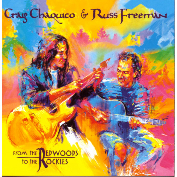 CRAIG CHAQUICO & RUSS FREEMAN - FROM THE REDWOODS TO THE ROCKIES (CD) (1998)