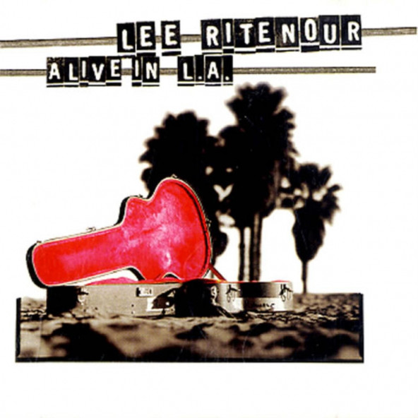 LEE RITENOUR - ALIVE IN L.A. (CD) (1997)