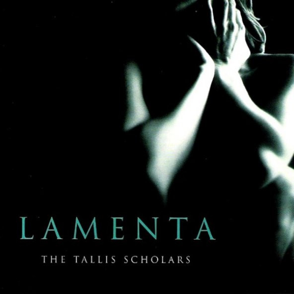 THE TALLIS SCHOLARS - LAMENTA (CD) (1998)