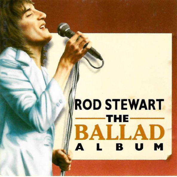 ROD STEWART - THE BALLAD ALBUM (CD) (1989)