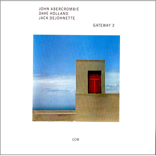 JOHN ABERCROMBIE & DAVE HOLLAND & JACK DEJOHNETTE - GATEWAY 2 (CD) (1978)