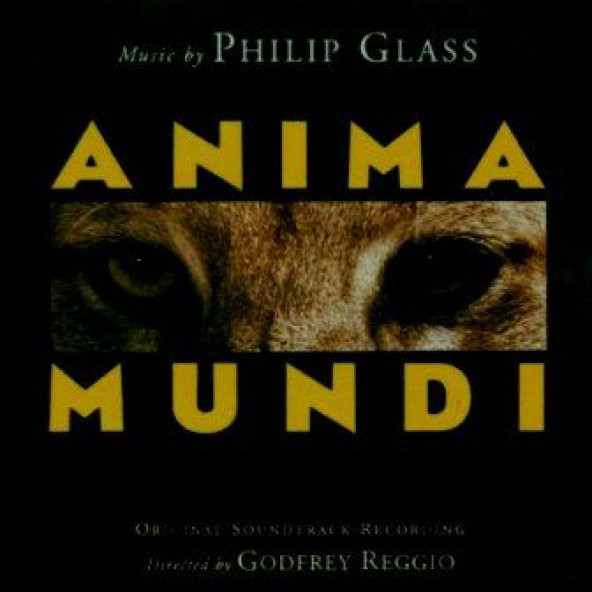 SOUNDTRACK - ANIMA MUNDI (MUSIC BY PHILIP GLASS)