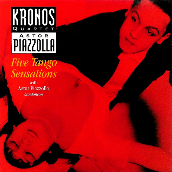 KRONOS QUARTET & ASTOR PIAZZOLLA - FIVE TANGO SENSATIONS (CD) (1991)