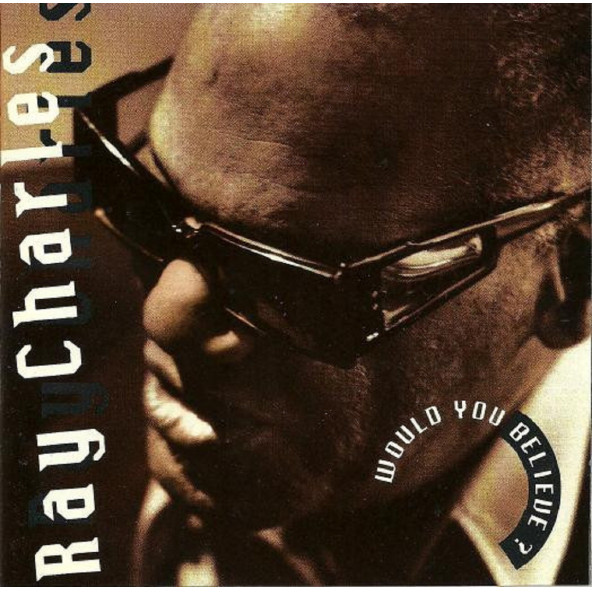 RAY CHARLES - WOULD YOU BELIEVE (CD) (1990)
