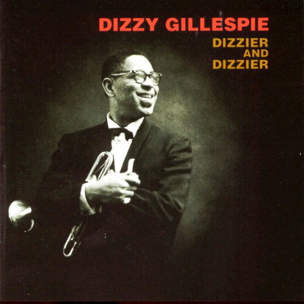DIZZY GILLESPIE - DIZZIER AND DIZZIER (CD) (1996)