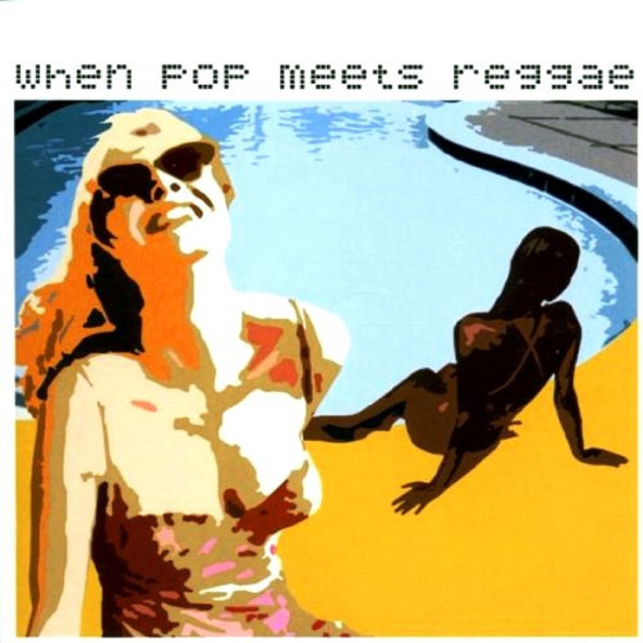 WHEN POP MEETS REGGAE - VARIOUS(CD) (2001)