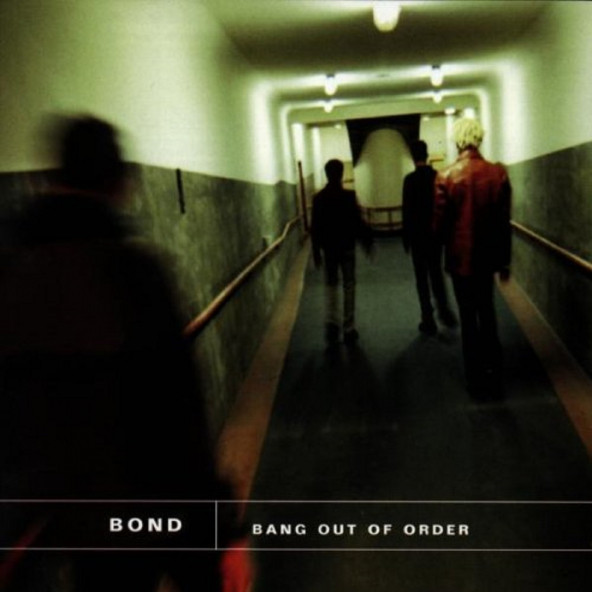 BOND - BANG OUT OF ORDER (CD) (1998)