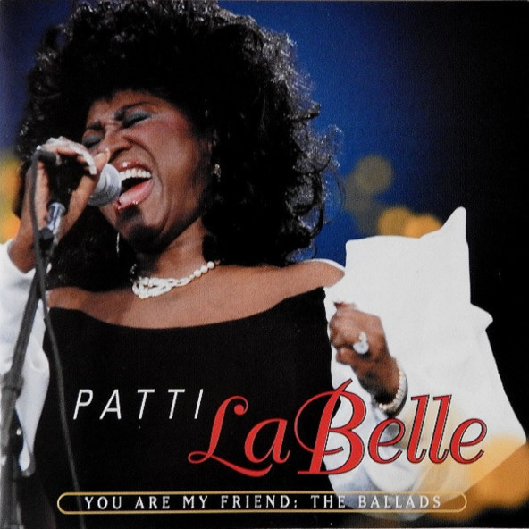 PATTI LABELLE - YOU ARE MY FRIEND THE BALLADS (CD)(1997)