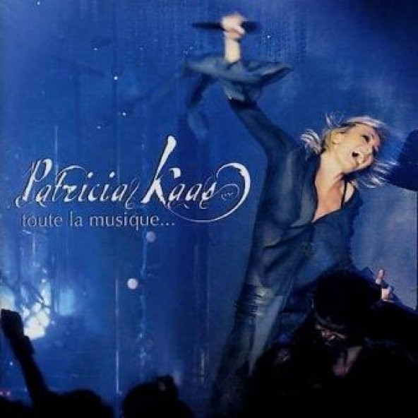 PATRICIA KAAS - TOUTE LA MUSIQUE