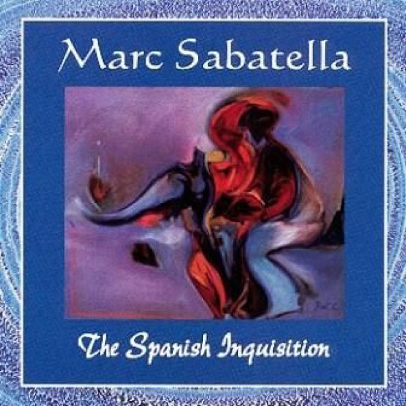 MARC SABATELLA - THE SPANISH INQUISITION - 1