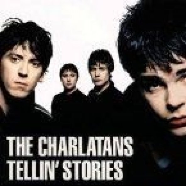 THE CHARLATANS - TELLIN STORIES