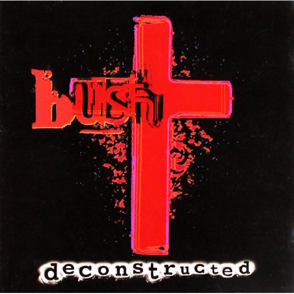 BUSH - DECONSTRUCTED (CD) (1997) - 2