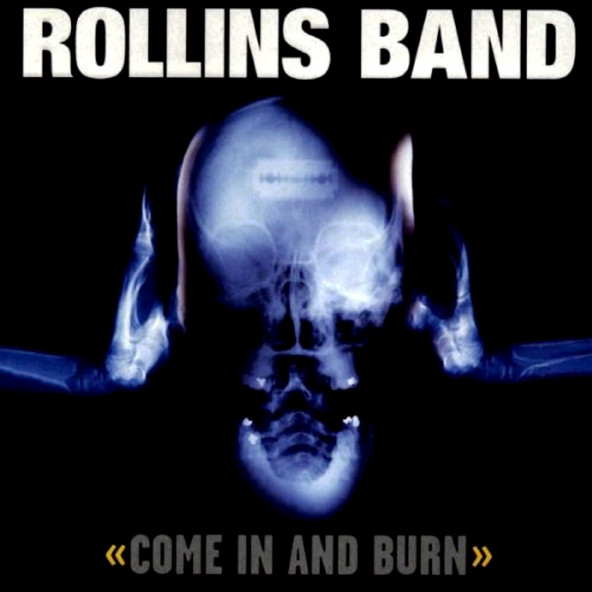 ROLLINS BAND - COME IN AND BURN (CD) (1997)