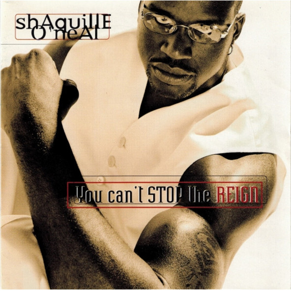 SHAQUILLE O'NEAL - YOU CANT STOP THE REIGN (CD) (1996)