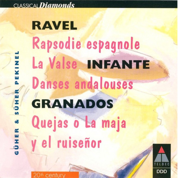 GÜHER & SÜHER PEKİNEL - WORKS FOR PIANO BY INFANTE RAVEL GRANADOS (CD) (1997)